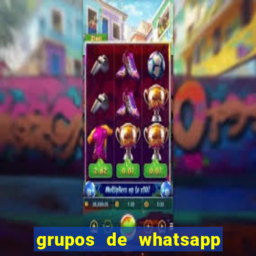 grupos de whatsapp de putaria